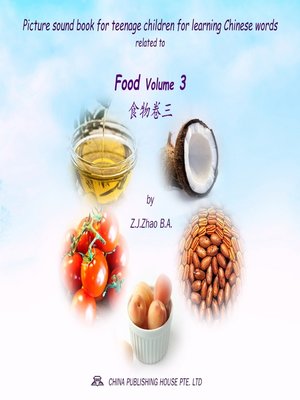cover image of Picture sound book for teenage children for learning Chinese words related to Food  Volume 3